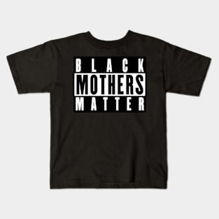 Black Mothers Matter Kids T-Shirt